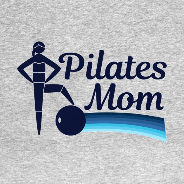 Pilates Mom by epiclovedesigns